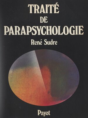 cover image of Traité de parapsychologie